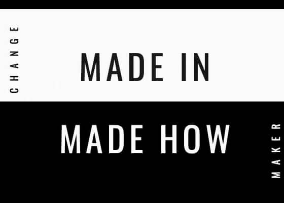 Made in / Made how Made in / Made how